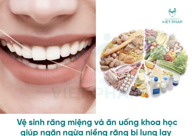 Vệ sinh răng miệng và ăn uống khoa học giúp ngăn ngừa niềng răng bị lung lay