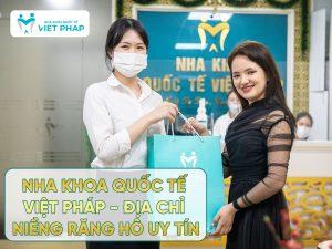 Nha khoa Quốc Tế Việt Pháp - địa chỉ niềng răng hô uy tín