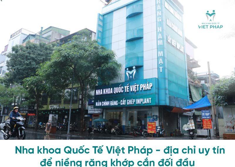 nieng rang khop can doi dau 6 Nha khoa Quốc Tế Việt Pháp - địa chỉ niềng răng uy tín
