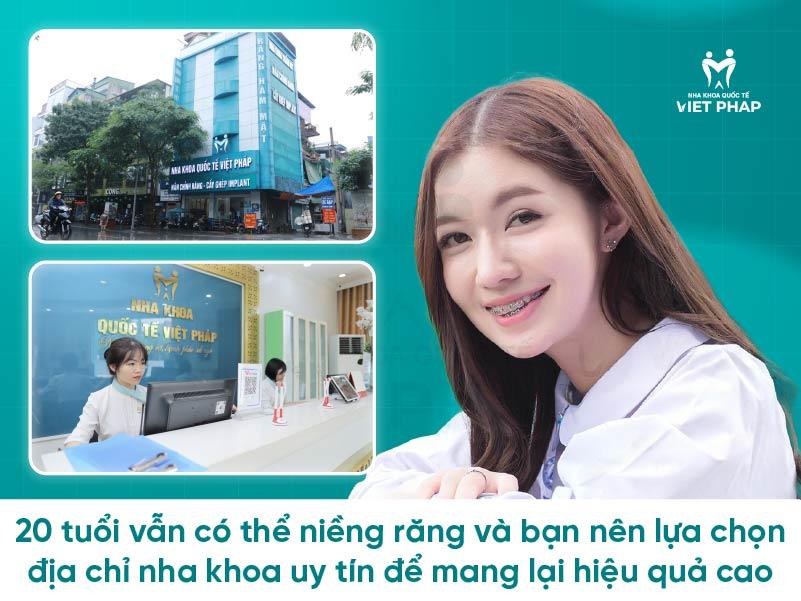 20 tuổi có niềng răng được không