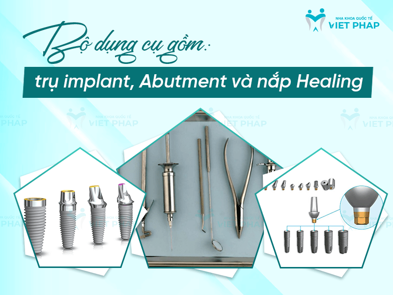 Dung cu cay ghep implant 3 Bộ dụng cụ gồm trụ implant, Abutment và nắp Healing