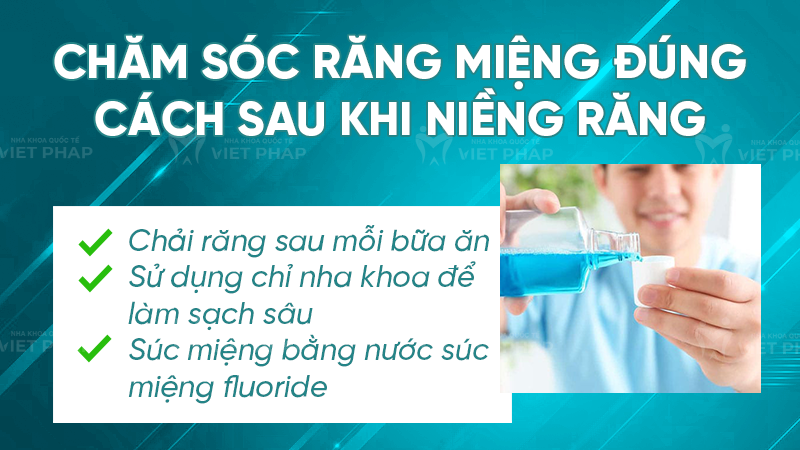 cac luu y khi nieng rang 3 Chăm sóc răng miệng đúng cách sau khi niềng răng