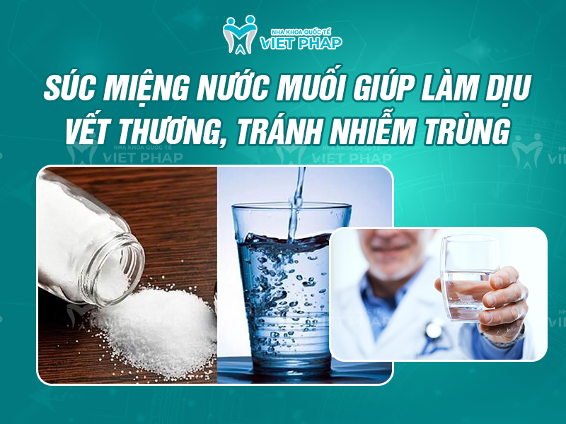 cach lam het nhuc rang vinh vien bang muoi nha khoa quoc te viet phap 2 Súc miệng bằng nước muối giúp giảm triệu chứng nhức răng