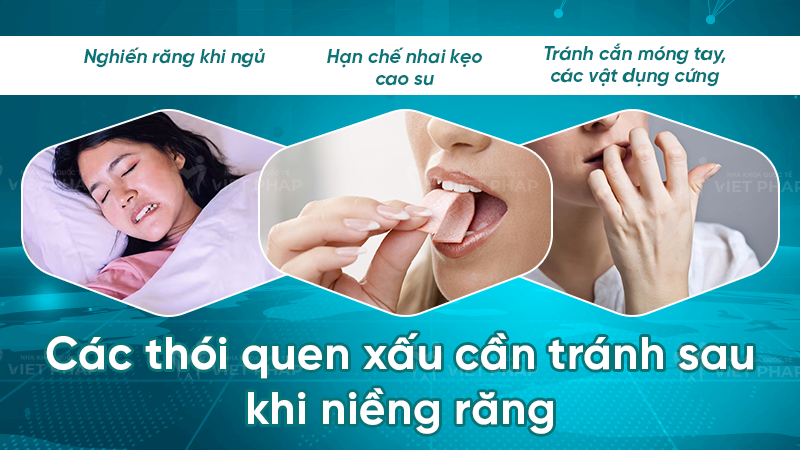 Một số thói quen xấu cần tránh sau khi niềng răng