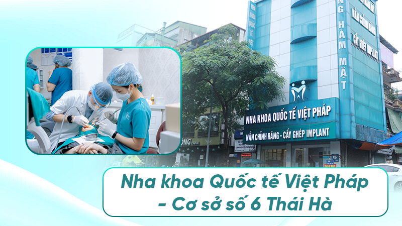 nha khoa dong da 1 Nha khoa Quốc tế Việt Pháp - Cơ sở số 6 Thái Hà