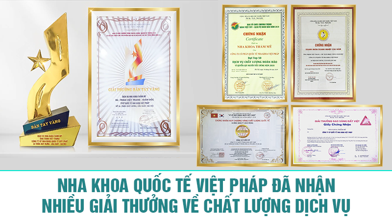 nha khoa dong da 2 Nha khoa Quốc tế Việt Pháp đã nhận nhiều giải thưởng về chất lượng dịch vụ
