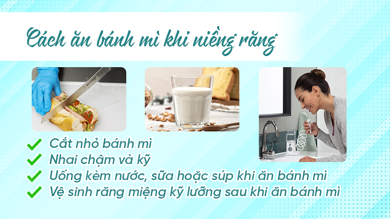 Cách ăn bánh mì khi niềng răng