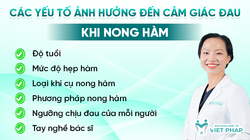 nong ham co dau khong 4 Các yếu tố ảnh hưởng đến cảm giác đau khi nong hàm