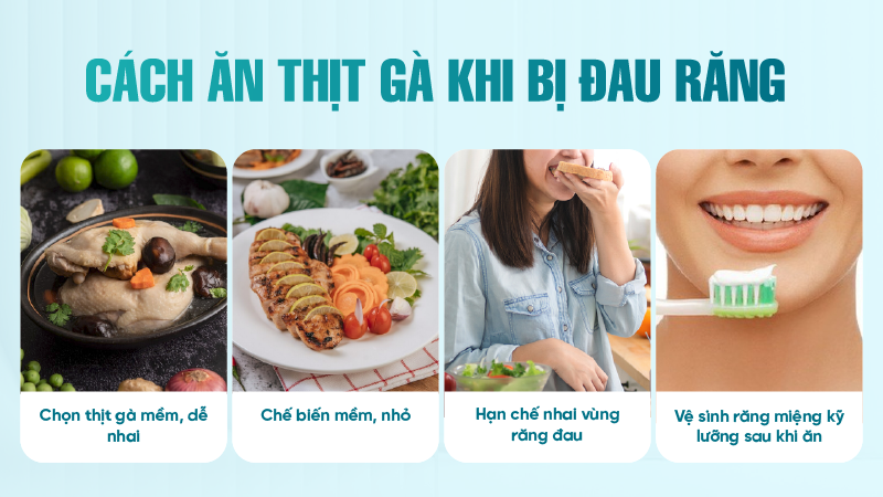 Cách ăn thịt gà khi bị đau răng