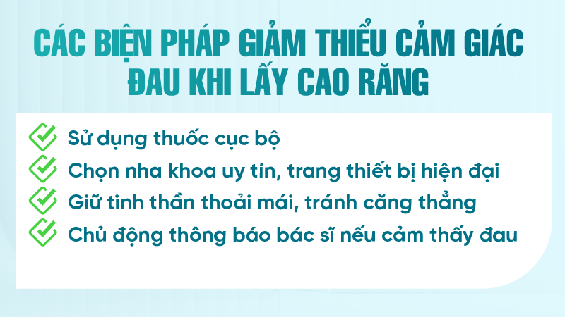 Các biện pháp giảm thiểu cảm giác đau khi lấy cao răng