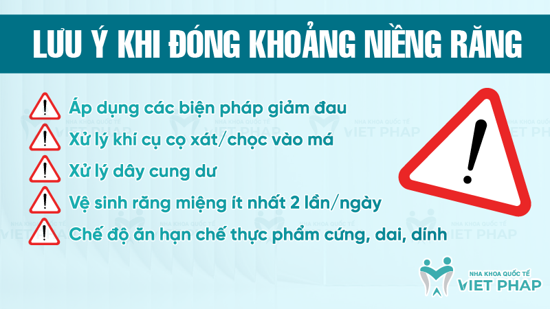 Lưu ý khi đóng khoảng niềng răng