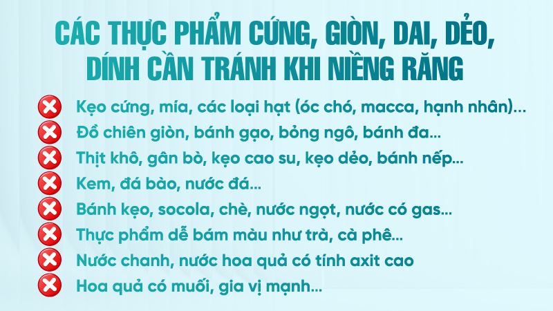 Các thực phẩm cứng, giòn, dai, dẻo, dính cần tránh khi niềng răng 