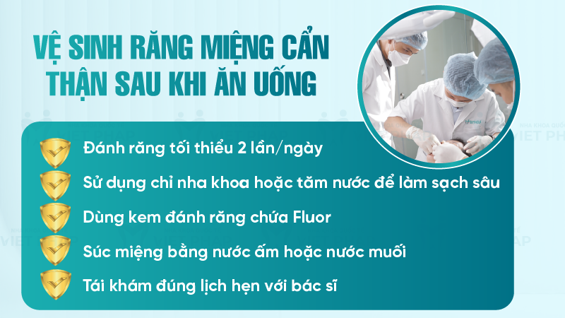 Vệ sinh răng miệng cẩn thận sau khi ăn uống