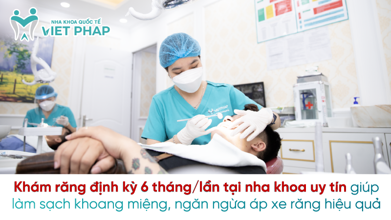 ap xe rang la gi 10 Khám răng định kỳ 6 tháng/lần tại nha khoa uy tín giúp làm sạch khoang miệng, ngăn ngừa áp xe răng hiệu quả