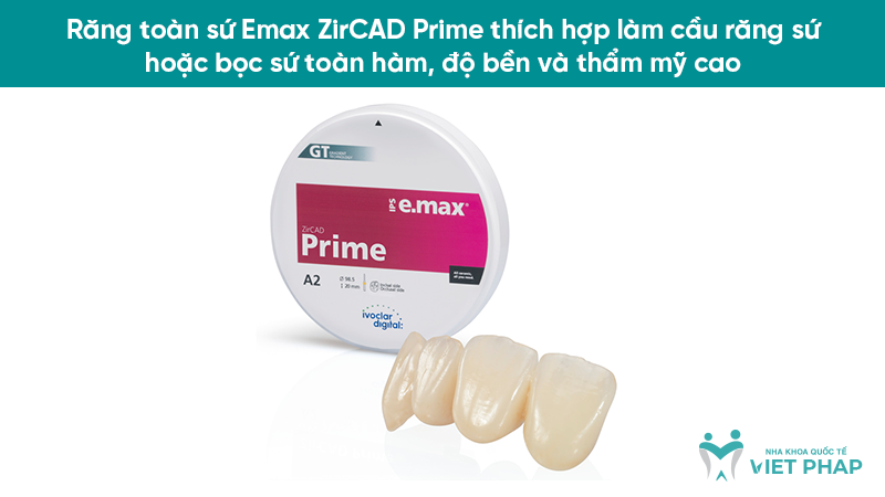 boc rang su emax 3.5 Răng toàn sứ Emax ZirCAD Prime thích hợp làm cầu răng sứ hoặc bọc sứ toàn hàm, độ bền và thẩm mỹ cao