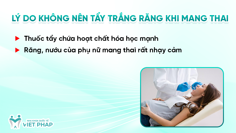 Lý do không nên tẩy trắng răng khi mang thai 