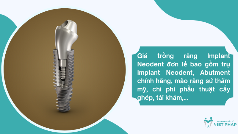 Implant neodent gia bao nhieu nha khoa quoc teviet phap 2 Giá trồng răng Implant Neodent đơn lẻ bao gồm trụ Implant Neodent, Abutment chính hãng, mão răng sứ thẩm mỹ, chi phí phẫu thuật cấy ghép, tái khám,...