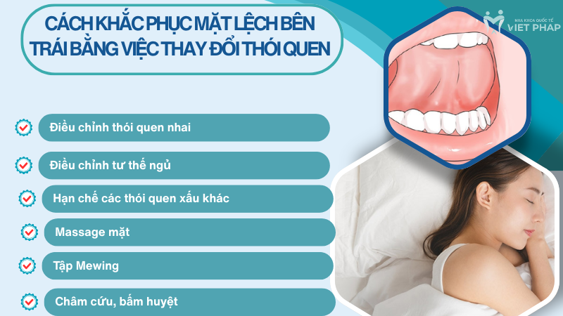mat lech ben trai 5 Cách cải thiện, khắc phục mặt lệch bên trái bằng việc thay đổi thói quen, luyện tập tại nhà