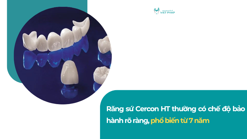 cercon ht 5 Răng sứ Cercon HT thường có chế độ bảo hành rõ ràng, phổ biến từ 7 năm