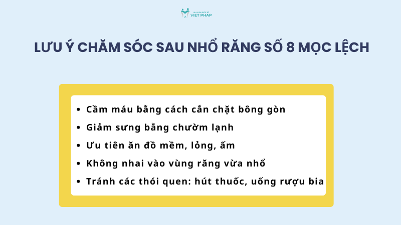 Lưu ý chăm sóc sau nhổ răng số 8 mọc lệch