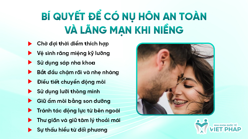 Bí quyết để có nụ hôn an toàn và lãng mạn khi niềng