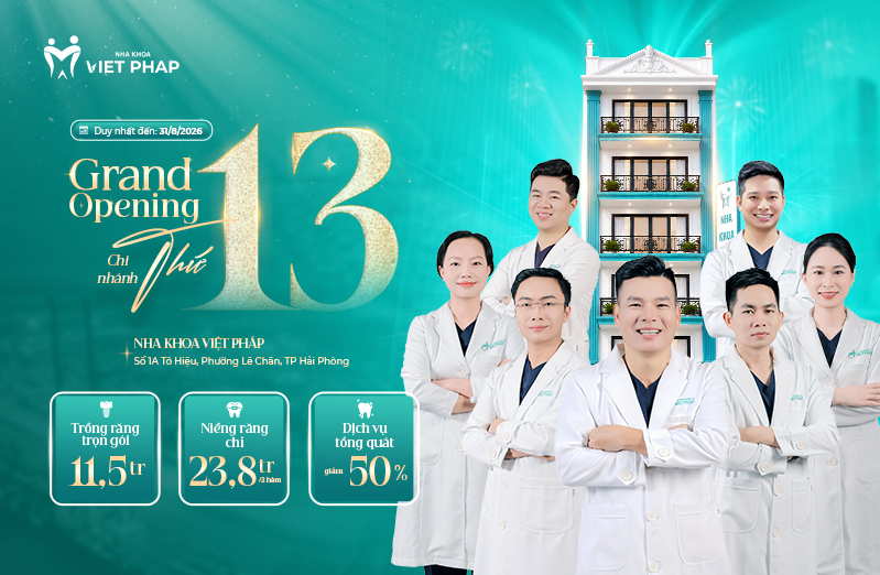 Ưu đãi khai trương Nha khoa Việt Pháp cơ sở số 1A Tô Hiệu, phường Lê Chân, Hải Phòng