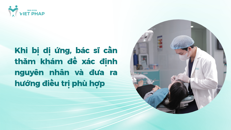 Khi bị dị ứng, bác sĩ cần thăm khám để xác định nguyên nhân và đưa ra hướng điều trị phù hợp